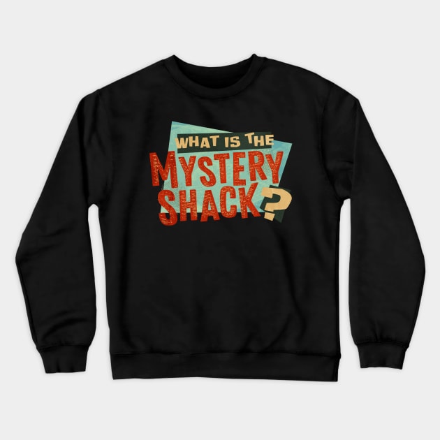 What is the Mystery Shack? Crewneck Sweatshirt by winstongambro